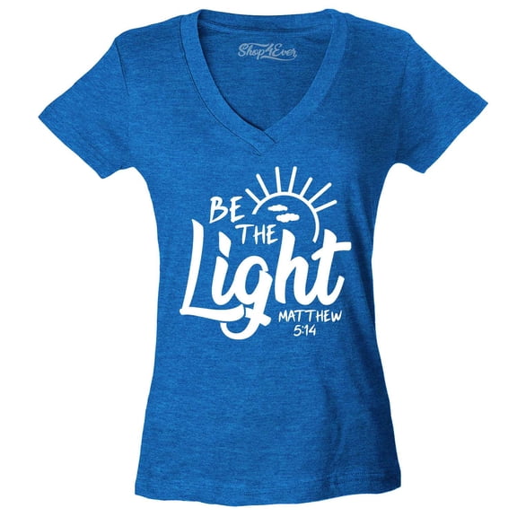 Shop4Ever Women's Be The Light Matthew 5:14 Slim Fit V-Neck T-Shirt X-Small Heather Royal Blue