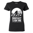 thumbnail image 1 of Shop4Ever Women's Bigfoot Saw Me But Nobody Believes Him Graphic T-Shirt X-Large Black, 1 of 5