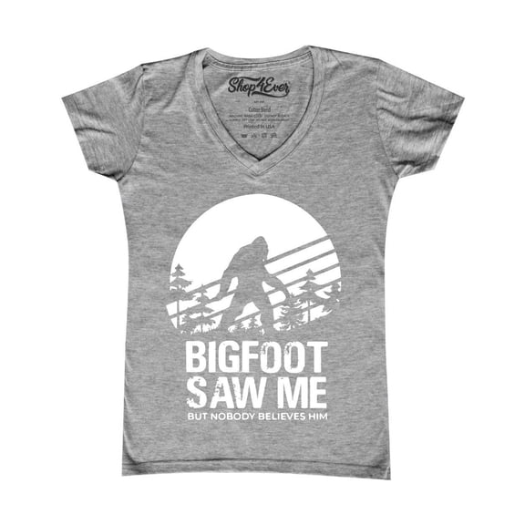Shop4Ever Women's Bigfoot Saw Me But Nobody Believes Him Slim Fit V-Neck T-Shirt Medium Sports Grey