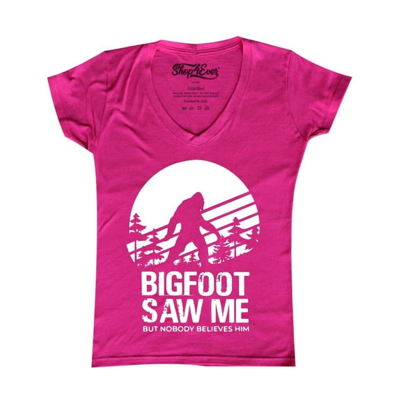 Shop4Ever Women's Bigfoot Saw Me But Nobody Believes Him Slim Fit V-Neck T-Shirt Small Pink