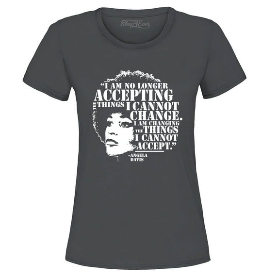 Shop4Ever Women's Changing The Things I Cannot Accept Angela Davis Graphic T-Shirt Large Charcoal