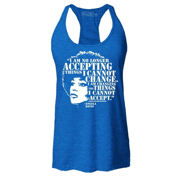 Shop4Ever Women's Changing The Things I Cannot Accept Angela Davis Racerback Tank Top Small Royal Blue