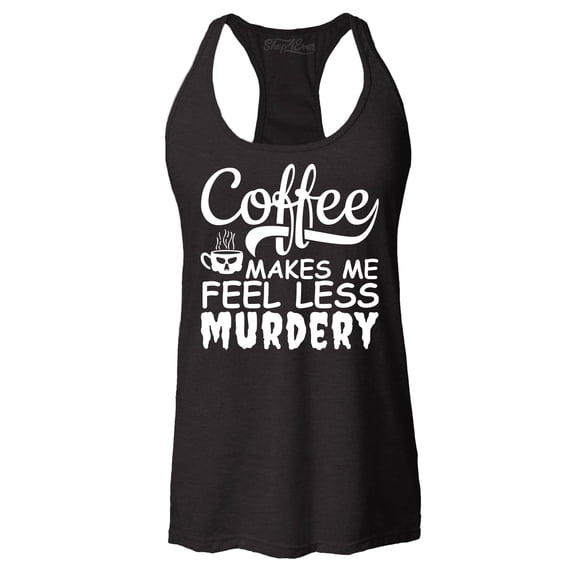 Shop4Ever Women's Coffee Makes Me Feel Less Murdery Racerback Tank Top XX-Large Black