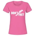 thumbnail image 1 of Shop4Ever Women's Don't Fret Guitar Musician  Graphic T-Shirt Large Azalea Pink, 1 of 5