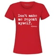 thumbnail image 1 of Shop4Ever Women's Don't Make Me Repeat Myself. - History  Graphic T-Shirt Small Red, 1 of 5