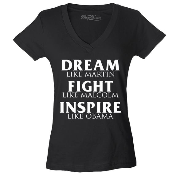 Shop4Ever Women's Dream Like Martin Fight Like Malcolm Inspire Like Obama Slim Fit V-Neck T-Shirt X-Large Black