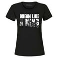 thumbnail image 1 of Shop4Ever Women's Dream Like a King Martin Luther King Jr. MLK Graphic T-Shirt Small Black, 1 of 5