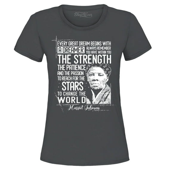 Shop4Ever Women's Dreamer Change The World Quote Harriet Tubman Graphic T-Shirt Medium Charcoal