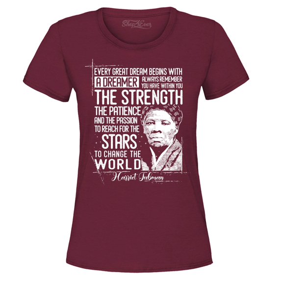 Shop4Ever Women's Dreamer Change The World Quote Harriet Tubman Graphic T-Shirt Small Maroon