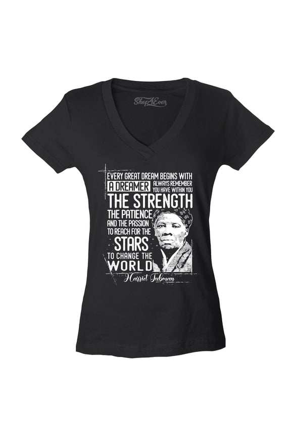 Women's Dreamer Change The World Quote Harriet Tubman Slim Fit V-Neck T-Shirt Medium Black