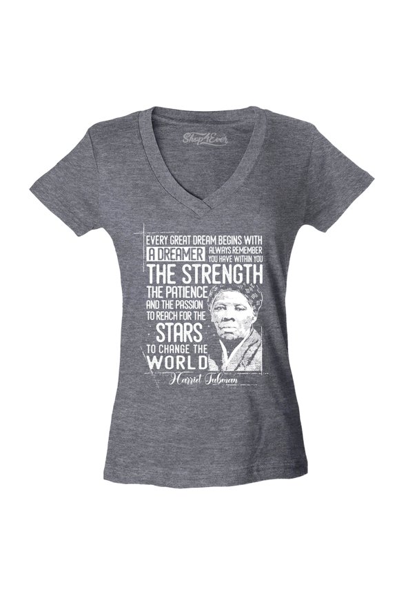 Women's Dreamer Change The World Quote Harriet Tubman Slim Fit V-Neck T-Shirt X-Large Heather Charcoal