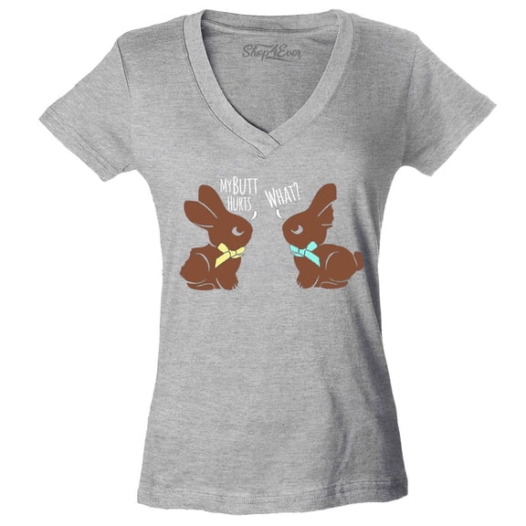 Shop4Ever Women's Easter Chocolate Bunnies My Butt Hurts What? Slim Fit V-Neck T-Shirt Medium Sports Grey