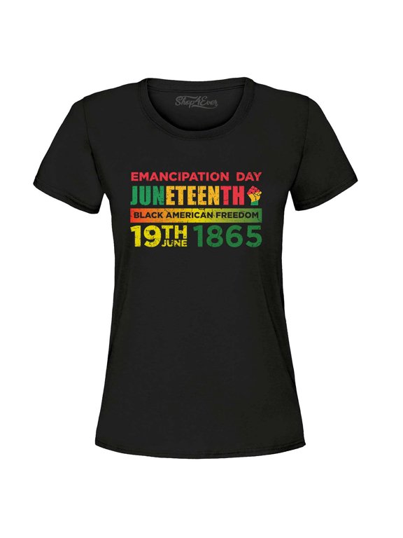 Women's Emancipation Day Juneteenth Black Freedom Graphic T-Shirt Large Black