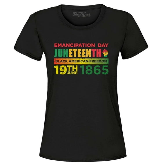 Shop4Ever Women's Emancipation Day Juneteenth Black Freedom Graphic T-Shirt Small Black