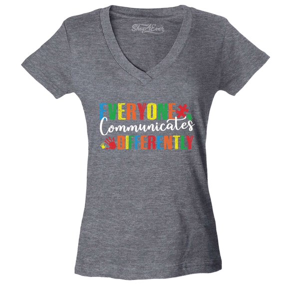Shop4Ever Women's Everyone Communicates Differently Autism Slim Fit V-Neck T-Shirt X-Small Heather Charcoal