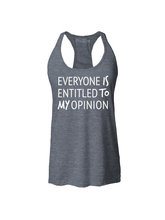 Women's Everyone is Entitled to My Opinion Funny Sarcastic Racerback Tank Top X-Large Charcoal