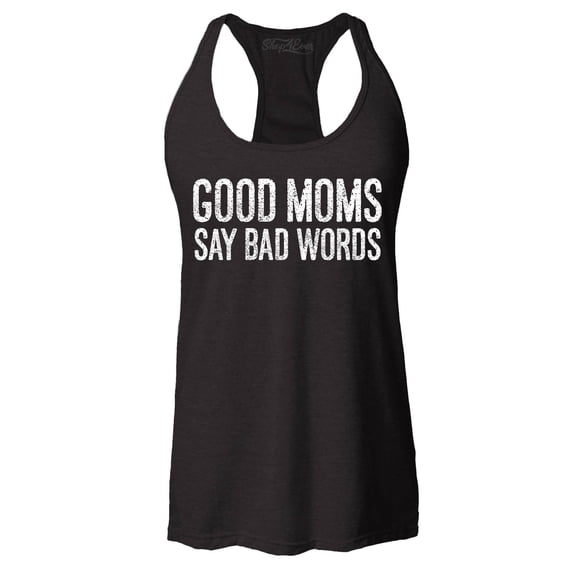 Shop4Ever Women's Good Moms Say Bad Words Funny Mom Racerback Tank Top Medium Black