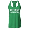 thumbnail image 1 of Shop4Ever Women's Good Moms Say Bad Words Funny Mom Racerback Tank Top X-Large Kelly Green, 1 of 5