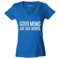 thumbnail image 1 of Shop4Ever Women's Good Moms Say Bad Words Funny Mom Slim Fit V-Neck T-Shirt Medium Heather Royal Blue, 1 of 5