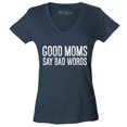 thumbnail image 1 of Shop4Ever Women's Good Moms Say Bad Words Funny Mom Slim Fit V-Neck T-Shirt Small Charcoal, 1 of 5