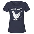 thumbnail image 1 of Shop4Ever Women's Guess What? Chicken Butt Graphic T-Shirt XXX-Large Navy, 1 of 5