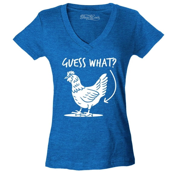Shop4Ever Women's Guess What? Chicken Butt Slim Fit V-Neck T-Shirt X-Large Heather Royal Blue
