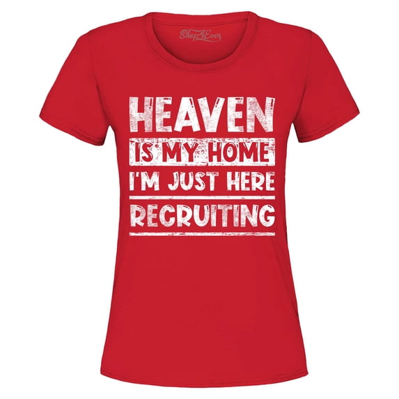 Shop4Ever Women's Heaven is My Home I'm Just Here Recruiting Religious Christian Graphic T-Shirt XXX-Large Red