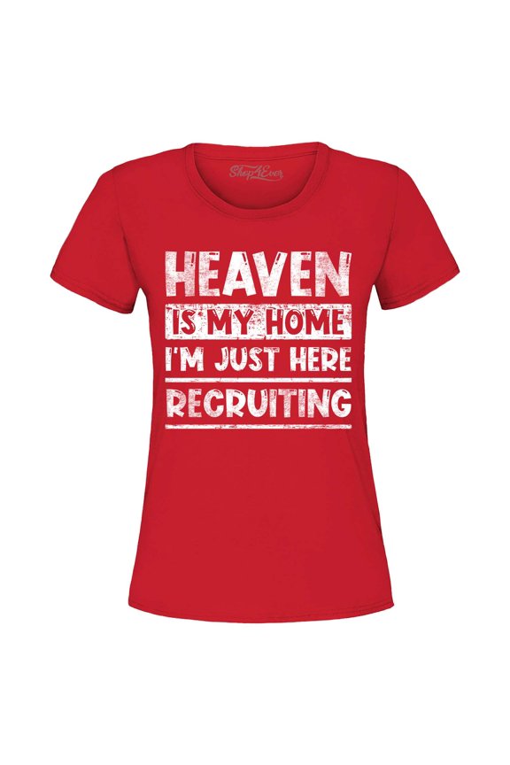 Women's Heaven is My Home I'm Just Here Recruiting Religious Christian Graphic T-Shirt XXX-Large Red