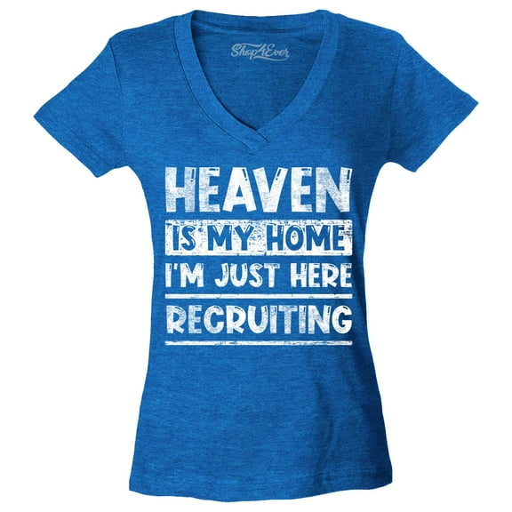 Shop4Ever Women's Heaven is My Home I'm Just Here Recruiting Religious Christian Slim Fit V-Neck T-Shirt X-Large Heather Royal Blue