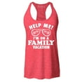 thumbnail image 1 of Shop4Ever Women's Help Me! I'm On A Family Vaction Funny Racerback Tank Top X-Small Red, 1 of 5