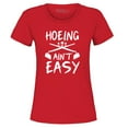 thumbnail image 1 of Shop4Ever Women's Hoeing Ain't Easy Graphic T-Shirt Small Red, 1 of 5