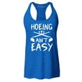 thumbnail image 1 of Shop4Ever Women's Hoeing Ain't Easy Racerback Tank Top Medium Royal Blue, 1 of 5