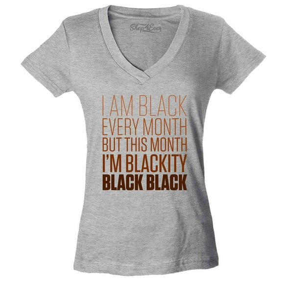 Shop4Ever Women's I Am Black Every Month But This Month Slim Fit V-Neck T-Shirt X-Small Sports Grey