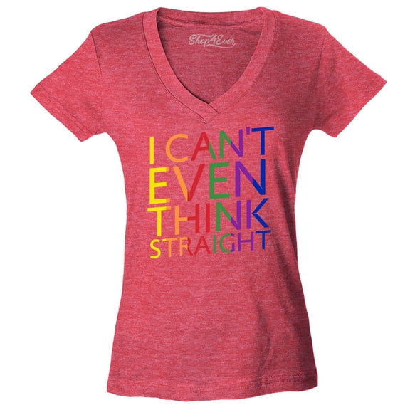 Shop4Ever Women's I Can't Even Think Straight Gay Pride Slim Fit V-Neck T-Shirt X-Large Heather Red
