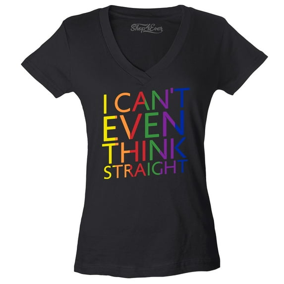 Shop4Ever Women's I Can't Even Think Straight Gay Pride Slim Fit V-Neck T-Shirt XX-Large Black