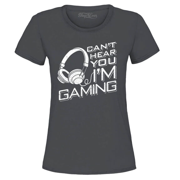 Shop4Ever Women's I Can't Hear You I'm Gaming Graphic T-Shirt Large Charcoal