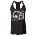 thumbnail image 1 of Shop4Ever Women's I Can't Hear You I'm Gaming Racerback Tank Top X-Large Black, 1 of 5