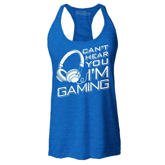 Shop4Ever Women's I Can't Hear You I'm Gaming Racerback Tank Top X-Large Royal Blue