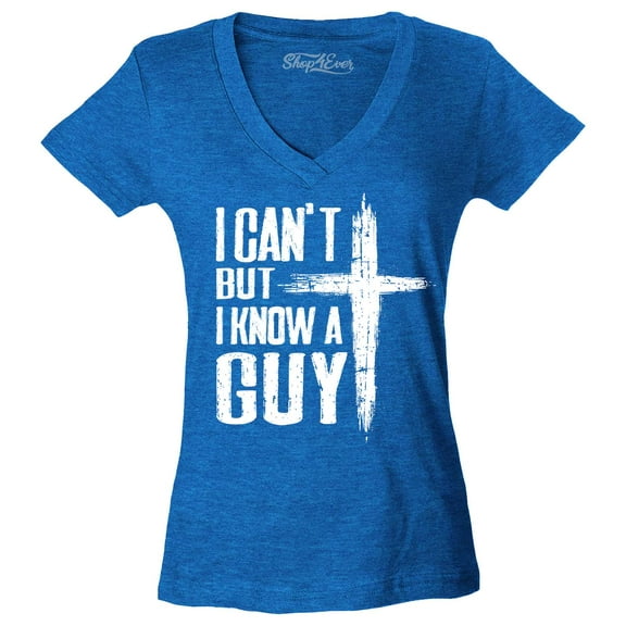 Shop4Ever Women's I Can't but I Know a Guy Jesus Religious Slim Fit V-Neck T-Shirt Large Heather Royal Blue