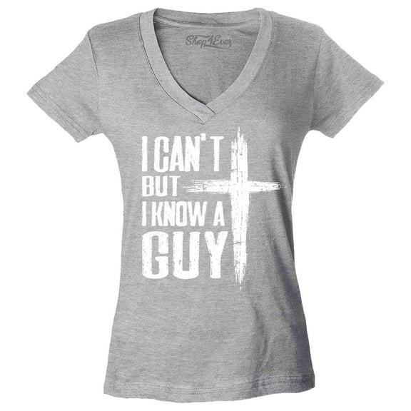 Shop4Ever Women's I Can't but I Know a Guy Jesus Religious Slim Fit V-Neck T-Shirt Large Sports Grey
