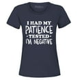 thumbnail image 1 of Shop4Ever Women's I Had My Patience Tested I'm Negative  Graphic T-Shirt X-Large Navy, 1 of 5
