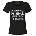 thumbnail image 1 of Shop4Ever Women's I Had My Patience Tested I'm Negative  Graphic T-Shirt XXX-Large Black, 1 of 5