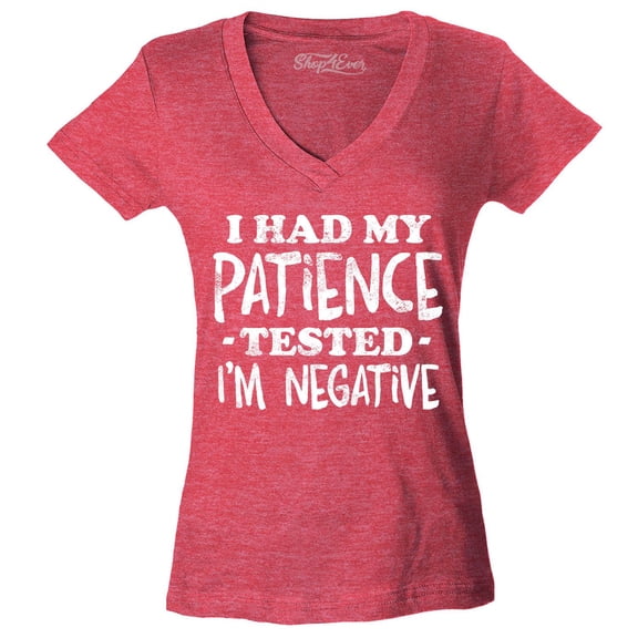 Shop4Ever Women's I Had My Patience Tested I'm Negative  Slim Fit V-Neck T-Shirt Medium Heather Red