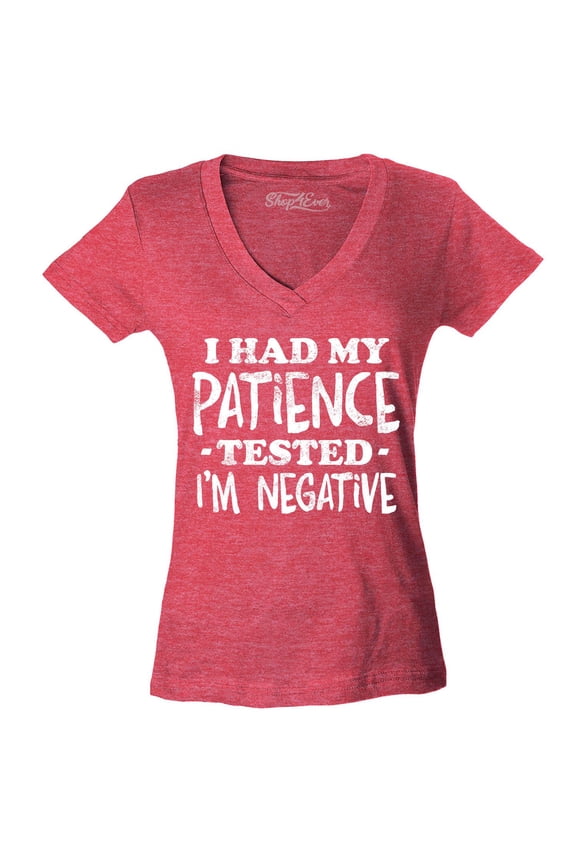 Women's I Had My Patience Tested I'm Negative Slim Fit V-Neck T-Shirt Small Heather Red