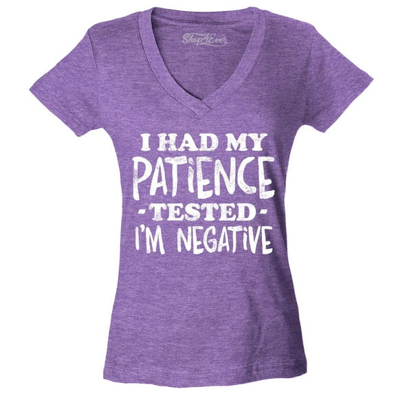 Shop4Ever Women's I Had My Patience Tested I'm Negative  Slim Fit V-Neck T-Shirt X-Large Heather Purple