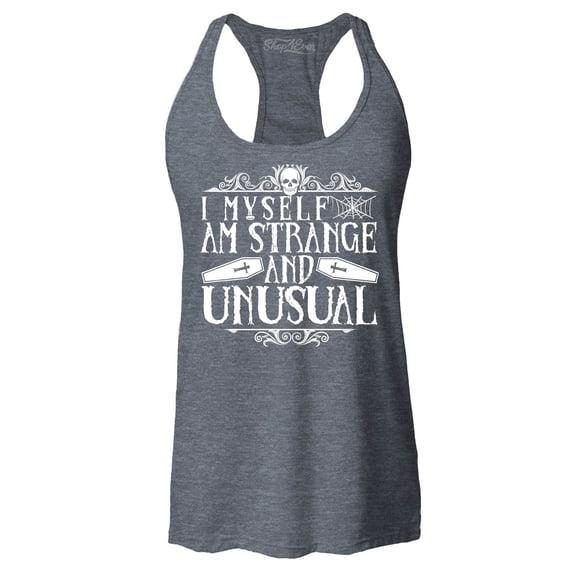 Shop4Ever Women's I Myself Am Strange and Unusual Halloween Racerback Tank Top Large Charcoal
