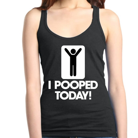 Shop4Ever Women's I Pooped Today Funny Poop Racerback Tank Top X-Small Black