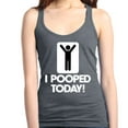 thumbnail image 1 of Shop4Ever Women's I Pooped Today Funny Poop Racerback Tank Top X-Small Charcoal, 1 of 5