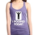 thumbnail image 1 of Shop4Ever Women's I Pooped Today Funny Poop Racerback Tank Top X-Small Purple, 1 of 5