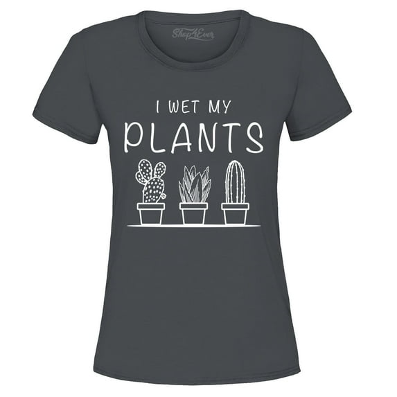 Shop4Ever Women's I Wet My Plants Graphic T-Shirt Small Charcoal